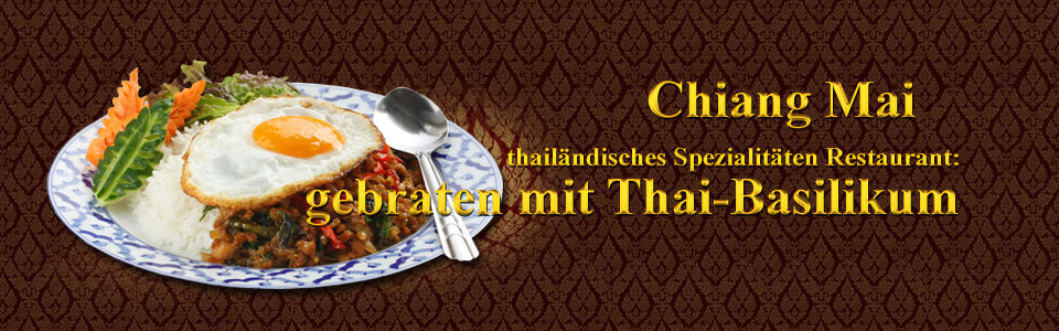 Chiang Mai thailändisches Spezialitäten Restaurant: Beliebte Tellergerichte , Sie möchten einfach gut speisen? Dann würden wir uns freuen, Sie im Chiang Mai thailändisches Spezialitäten Restaurant ...